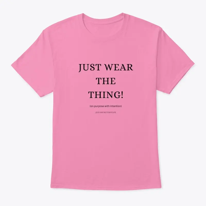 Just wear the thing!!!